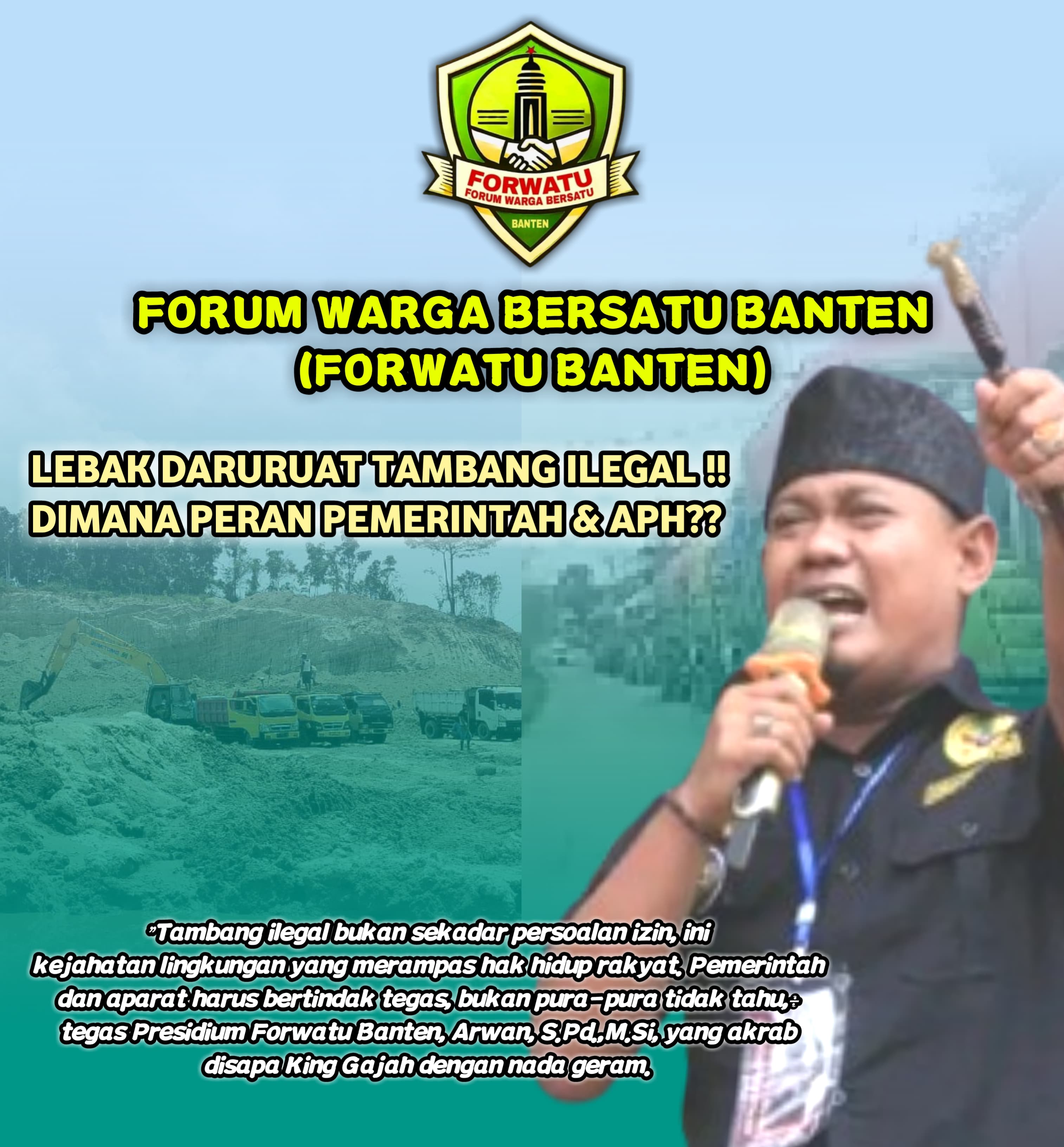 Forwatu Banten dan GMBI Distrik Lebak Bergerak Bersama: “Lebak Darurat Tambang Ilegal, di Mana Peran Pemerintah dan APH?”