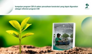 LindungiHutan Terbitkan e-Book 25 Inisiatif CSR Pembentuk Masa Depan Konstruksi