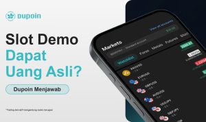 Slot Demo Bisa Menghasilkan Uang Asli? Ini Penjelasan dari Dupoin
