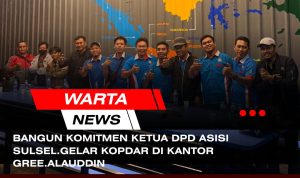 BANGUN KOMITMEN KETUA DPD ASOSIASI ASISI GELAR KOPDAR DI KANTOR GREE ALAUDDIN
