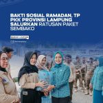 Bakti Sosial Ramadan, TP PKK Prov. Lampung Salurkan Ratusan Paket Sembako