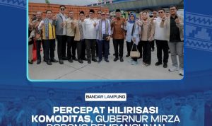 Gubernur Mirza Dorong Pembangunan Infrastruktur Strategis Lampung