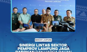 Sinergi Lintas Sektor, Pemprov Lampung Jaga Pasokan