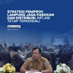 Strategi Pemprov Lampung Jaga Pasokan Dan Distribusi