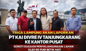 Triga Lampung Akan Laporkan PT KAI Divre IV Tanjungkarang ke Kantor Pusat, Soroti Dugaan Penyalahgunaan Lahan oleh RS Puri Betik Hati