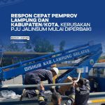 Respon Cepat Pemprov Lampung Dan Kabupaten / Kota