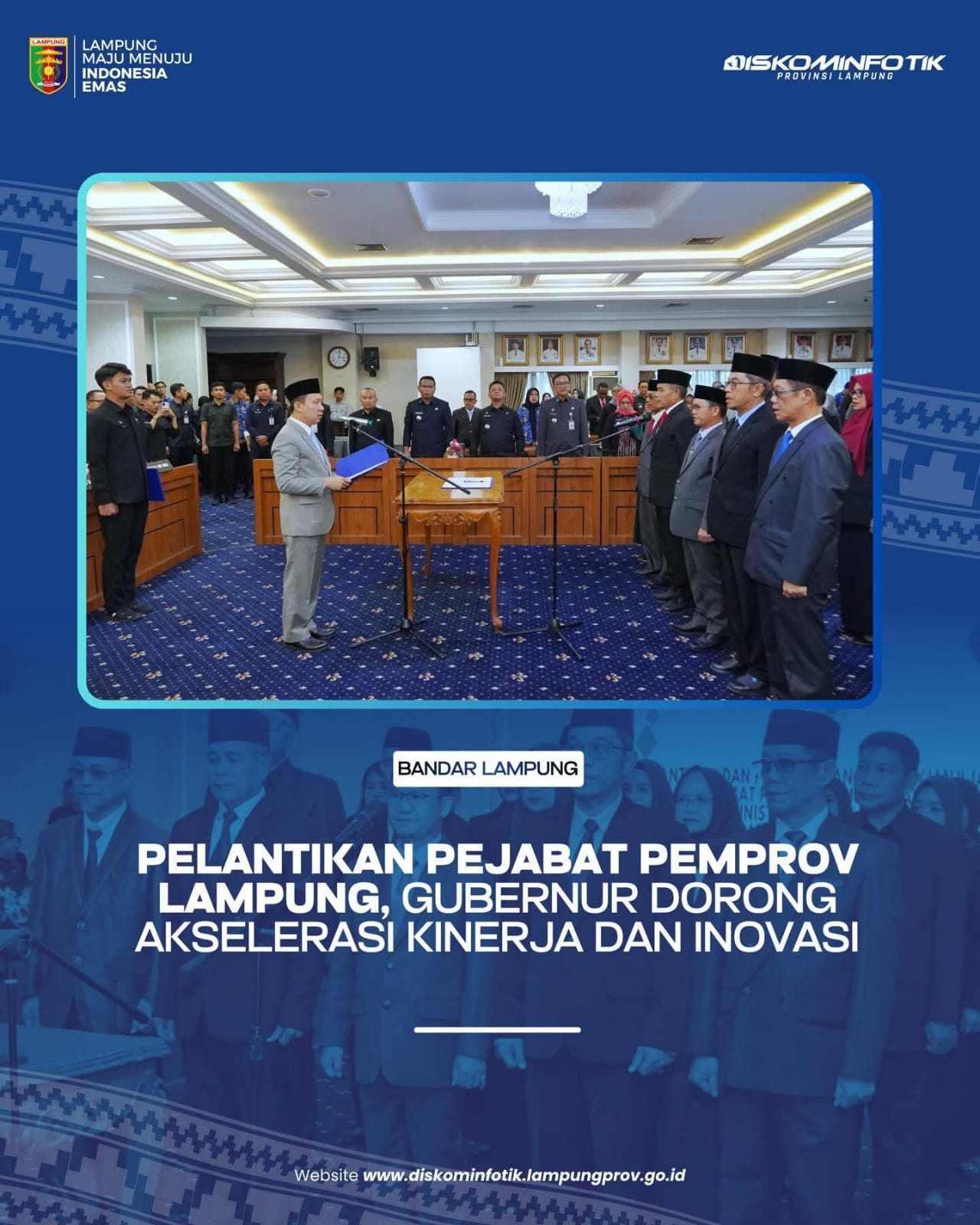 Pelantikan Pejabat Pemprov Lampung, Gubernur Dorong Akselerasi Kinerja Dan Inovasi