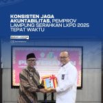 KONSISTEN JAGA AKUNTABILITAS, PEMPROV LAMPUNG SERAHKAN LKPD 2025 TEPAT WAKTU  BANDAR LAMPUNG