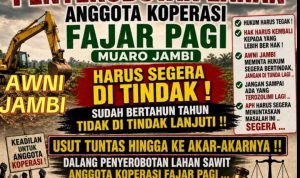 Dalih “Kawasan Hutan” Dipertanyakan, Panen Tanpa Izin Berlanjut: AWNI Jambi Desak Kepastian Hukum Kasus Koperasi Fajar Pagi