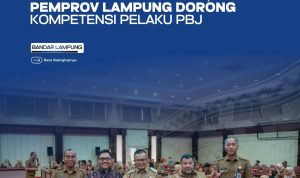 Perkuat Akuntabilitas, Pemprov Lampung Dorong Kompetensi Pelaku PBJ
